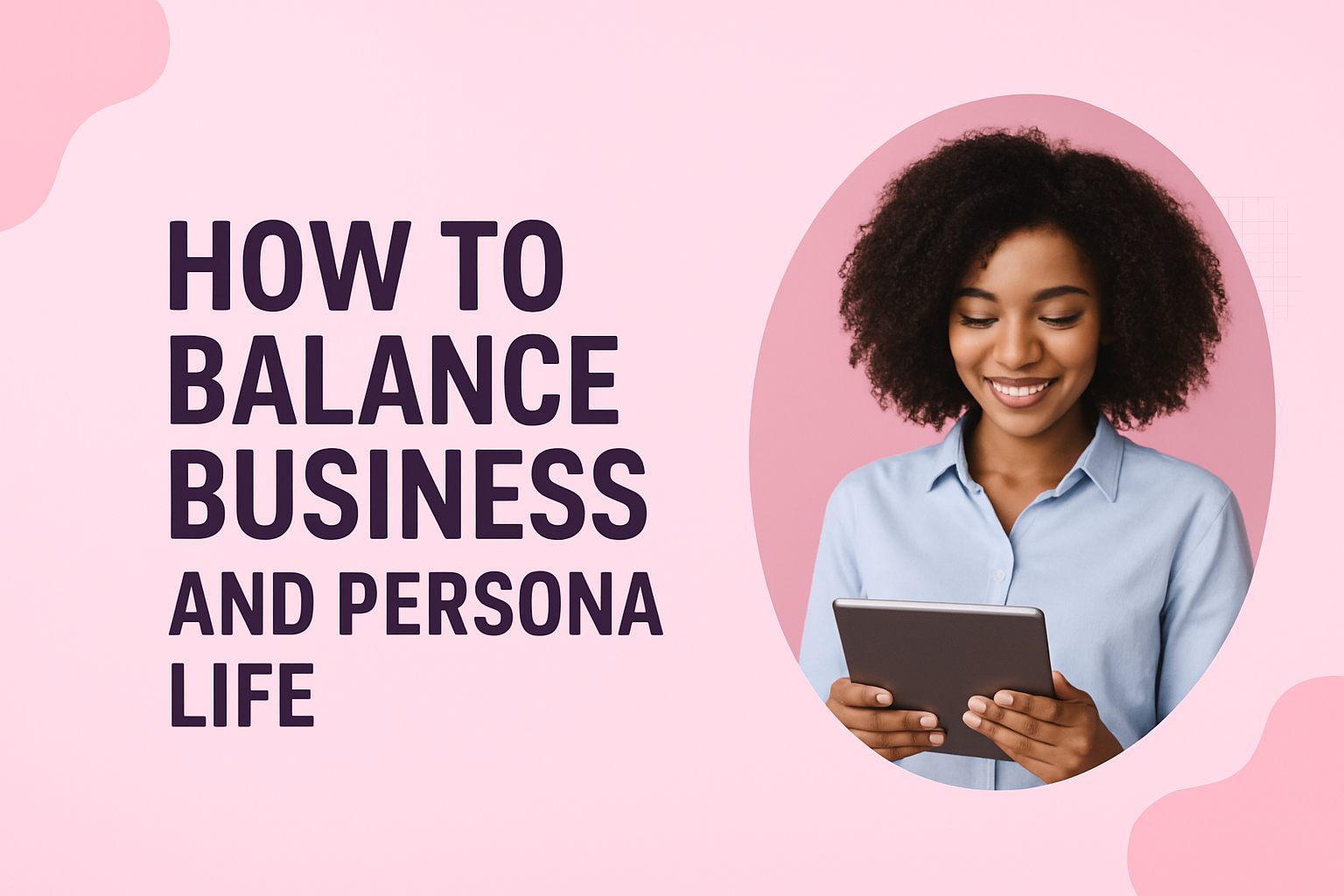 How to Balance Business and Personal Life