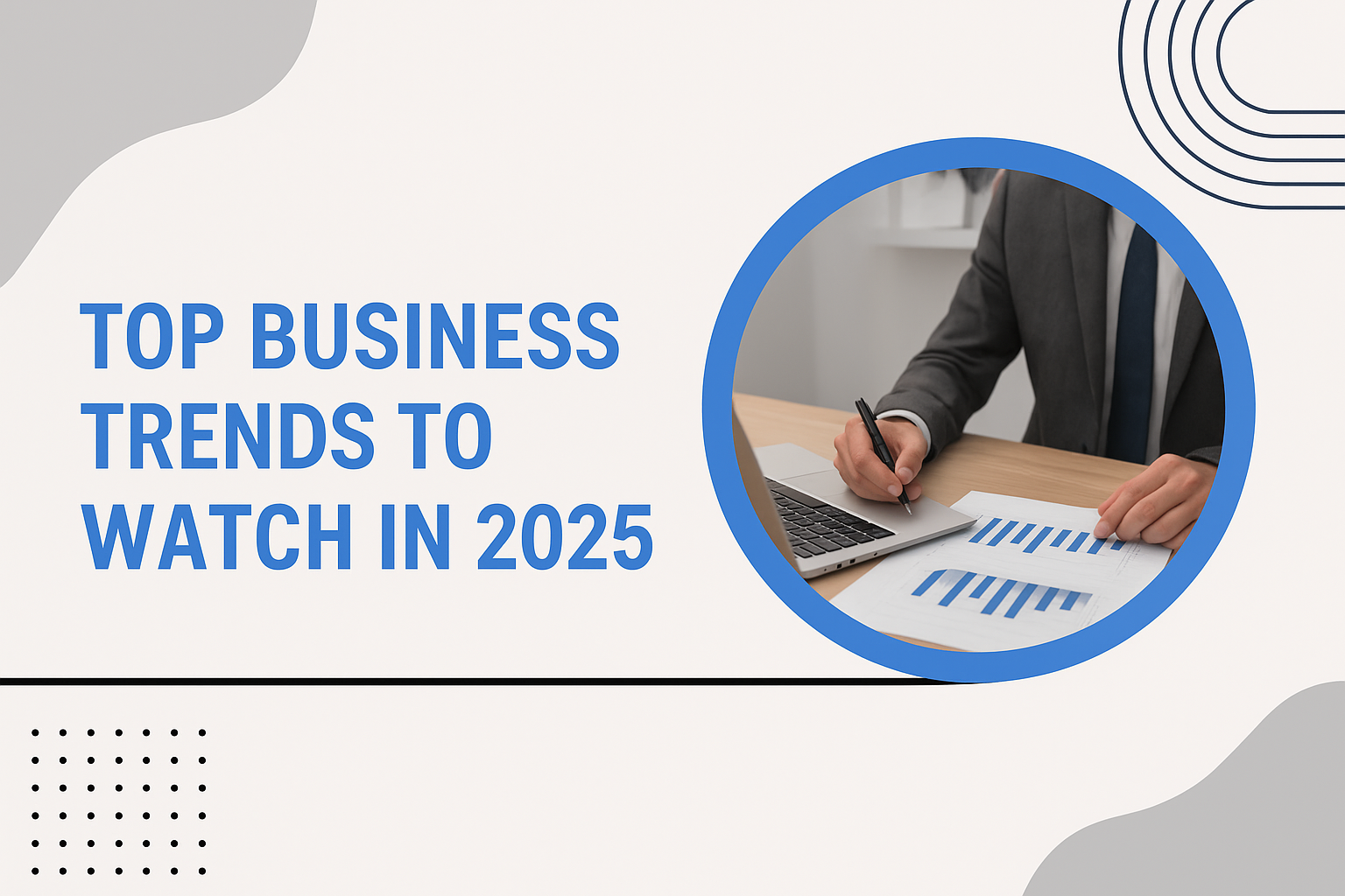 Top Business Trends to Watch in 2025